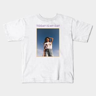 Today Is My Day Kids T-Shirt